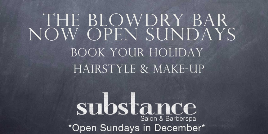 Blowdry Bar Open Sundays Substance Salon & Barber Spa